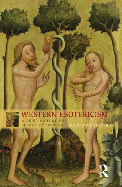 Western Esotericism: A Brief History of Secret Knowledge - Paperback
