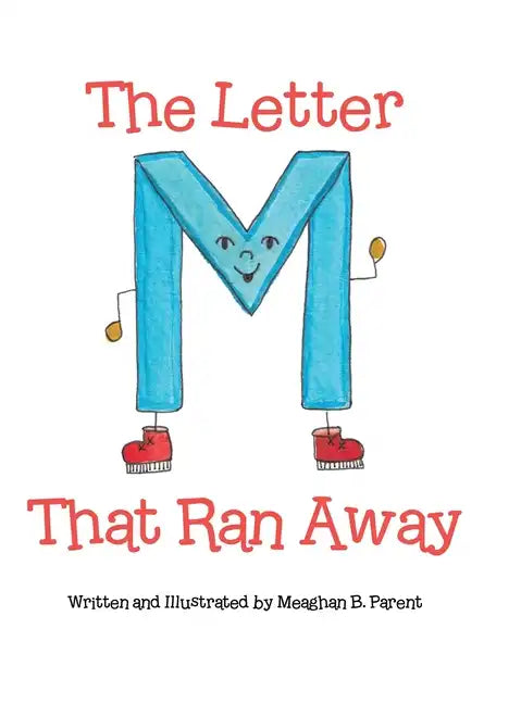 The Letter M That Ran Away - Hardcover