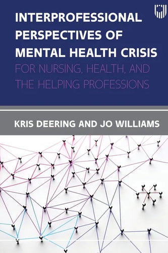 Interprofessional Perspectives of Mental Health Crisis: For Nursing, Health, and the Helping Professions - Paperback