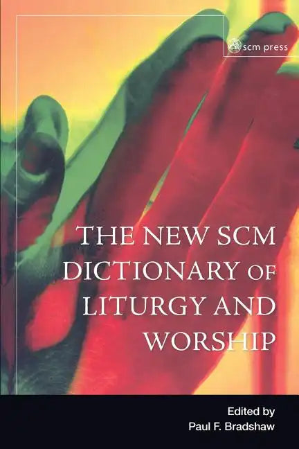 New Scm Dictionary of Liturgy and Worship - Paperback