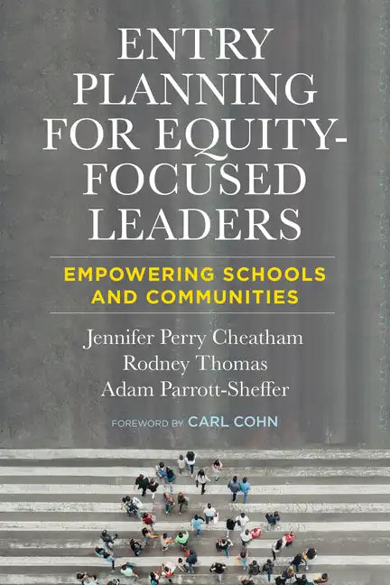 Entry Planning for Equity-Focused Leaders: Empowering Schools and Communities - Paperback