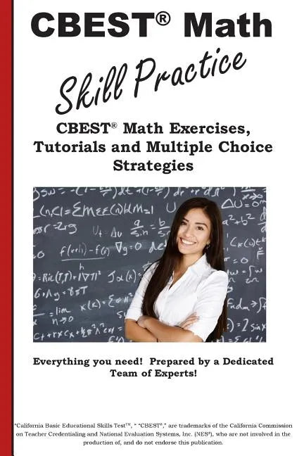 CBEST Math Skill Practice: CBEST(R) Math Exercises, Tutorials and Multiple Choice Strategies - Paperback