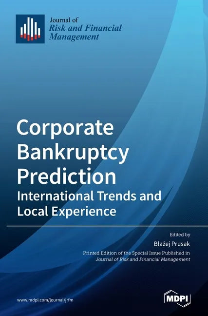 Corporate Bankruptcy Prediction: International Trends and Local Experience - Hardcover