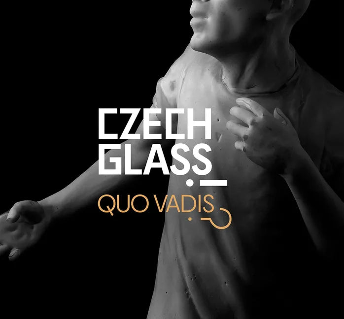 Czech Glass: Quo Vadis?! - Paperback