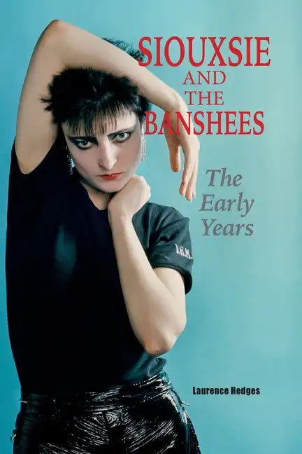 Siouxsie and the Banshees - The Early Years - Paperback