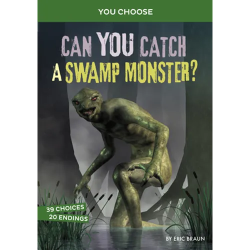 Can You Catch a Swamp Monster?: An Interactive Monster Hunt - Paperback