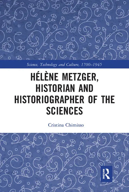 Hélène Metzger, Historian and Historiographer of the Sciences - Paperback