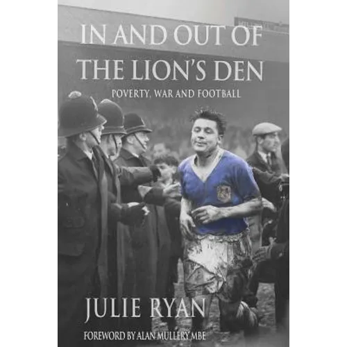 In and out of the Lion's Den: poverty, war and football - Paperback