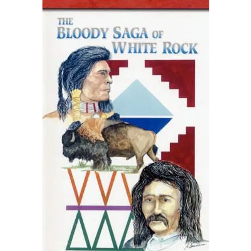 The Bloody Saga of White Rock - Paperback