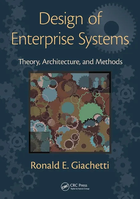 Design of Enterprise Systems: Theory, Architecture, and Methods - Paperback