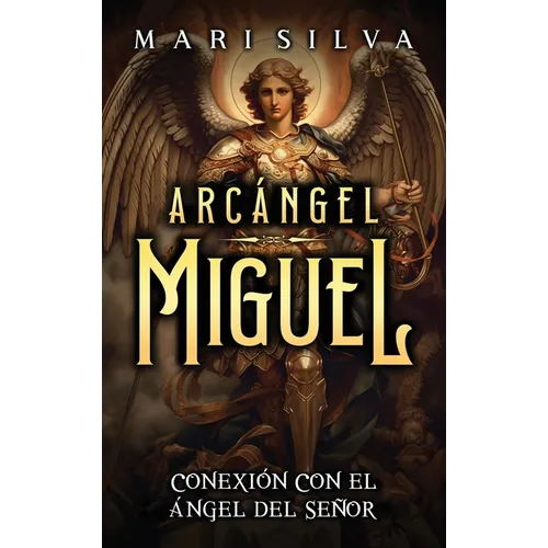 Arcángel Miguel: Conexión con el Ángel del Señor - Hardcover