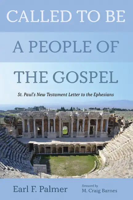 Called to Be a People of the Gospel: St. Paul's New Testament Letter to the Ephesians - Paperback