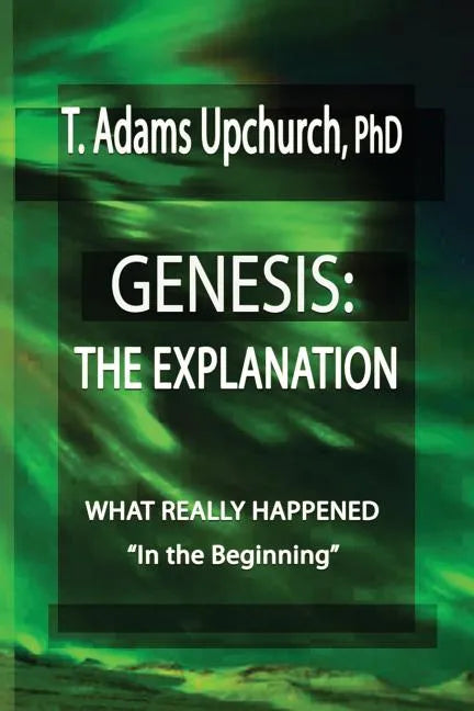 Genesis: The Explanation - Paperback