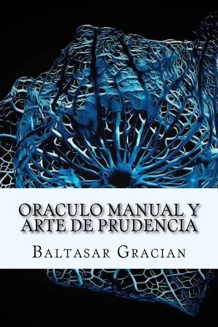 Oraculo Manual y Arte de Prudencia (Spanish) Edition - Paperback