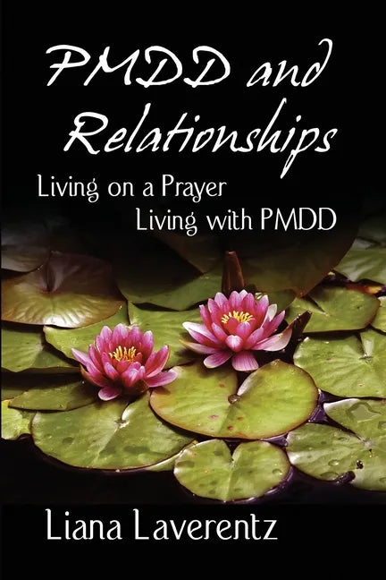 PMDD and Relationships: Living on a Prayer, Living with PMDD - Paperback
