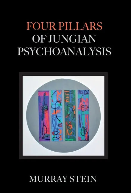 Four Pillars of Jungian Psychoanalysis - Hardcover