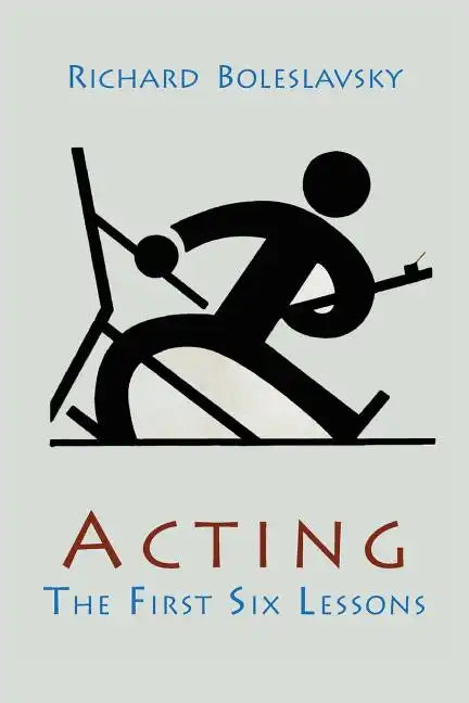 Acting; The First Six Lessons - Paperback