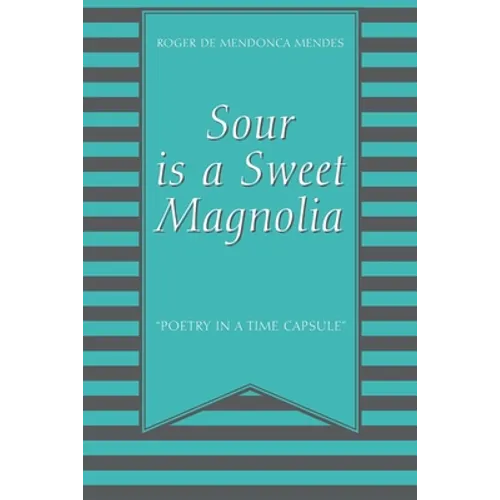 Sour Is a Sweet Magnolia: 