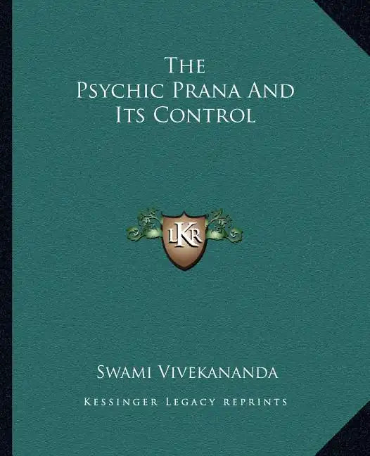 The Psychic Prana And Its Control - Paperback