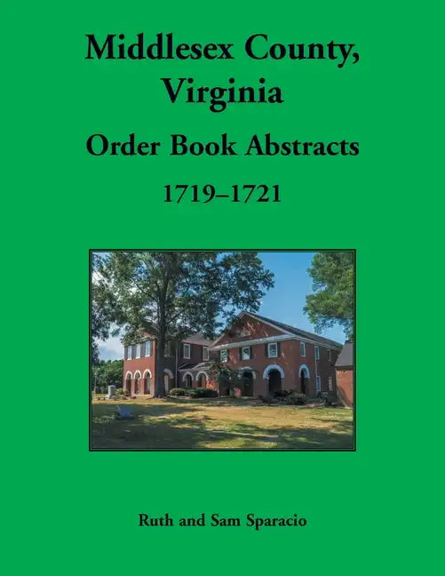 Middlesex County, Virginia Order Book Abstracts, 1719-1721 - Paperback