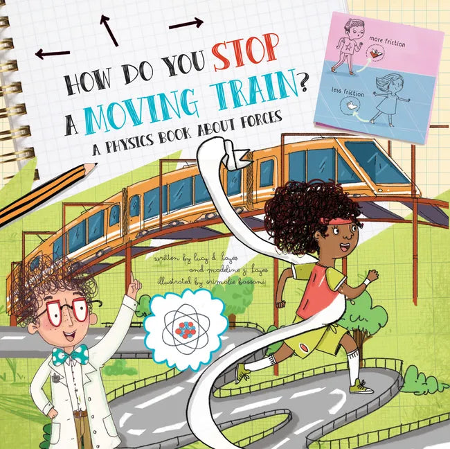 How Do You Stop a Moving Train?: A Physics Book about Forces - Hardcover