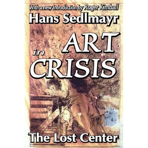 Art in Crisis: The Lost Center - Paperback