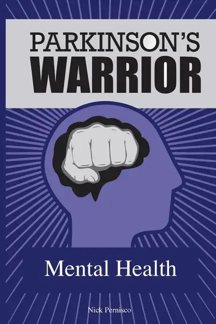 Parkinson's Warrior: Mental Health - Paperback