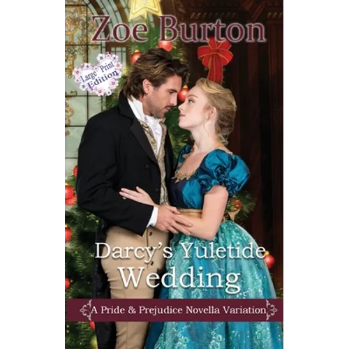 Darcy's Yuletide Wedding: A Pride & Prejudice Novella Variation - Paperback