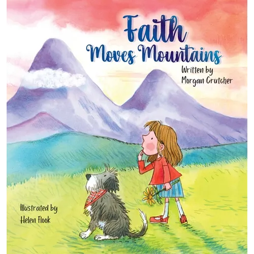 Faith Moves Mountains - Hardcover