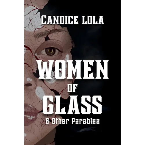 Women of Glass and Other Parables - Paperback
