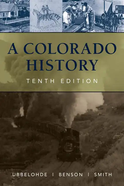 A Colorado History, 10th Edition - Paperback