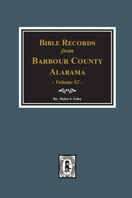 Bible Records of Barbour County, Alabama. Volume #2 - Paperback