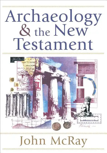Archaeology and the New Testament - Paperback