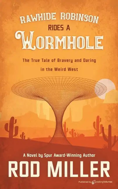 Rawhide Robinson Rides a Wormhole - Paperback