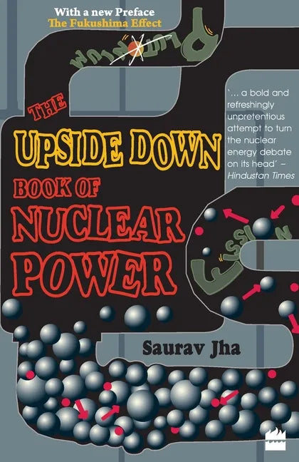 The Upside Down Book Of Nuclear Power - Paperback