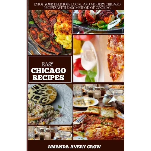 Easy Chicago Recipes: 