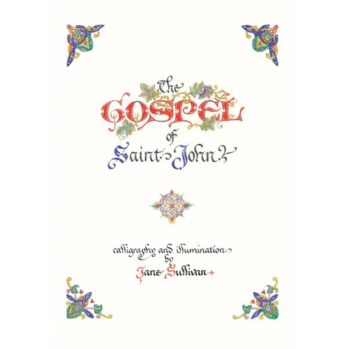 The Illuminated Gospel of John - Hardcover