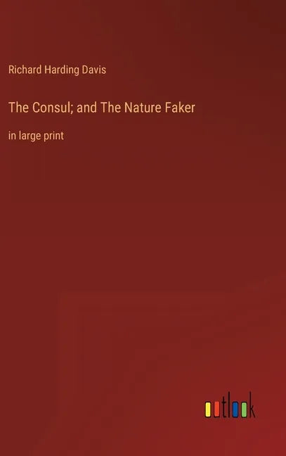 The Consul; and The Nature Faker: in large print - Hardcover
