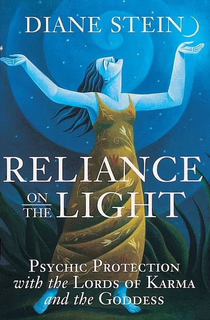 Reliance on the Light: Psychic Protection with the Lords of Karma and the Goddess - Paperback