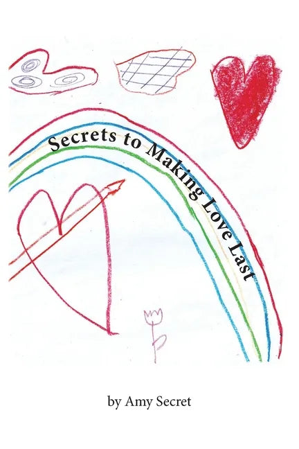 Secrets to Making Love Last - Paperback