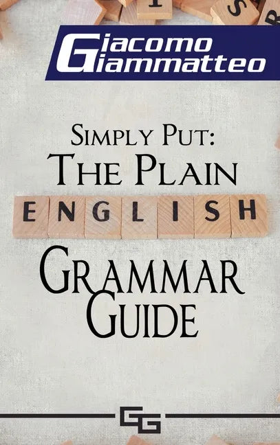 Simply Put: The Plain English Grammar Guide - Hardcover