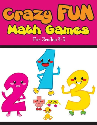 Crazy Fun Math Games: For Grades 3-5 - Paperback