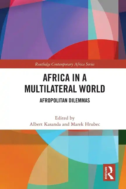 Africa in a Multilateral World: Afropolitan Dilemmas - Paperback