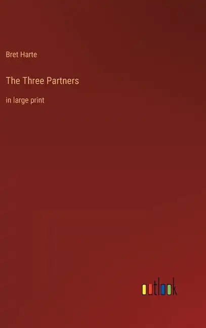 The Three Partners: in large print - Hardcover
