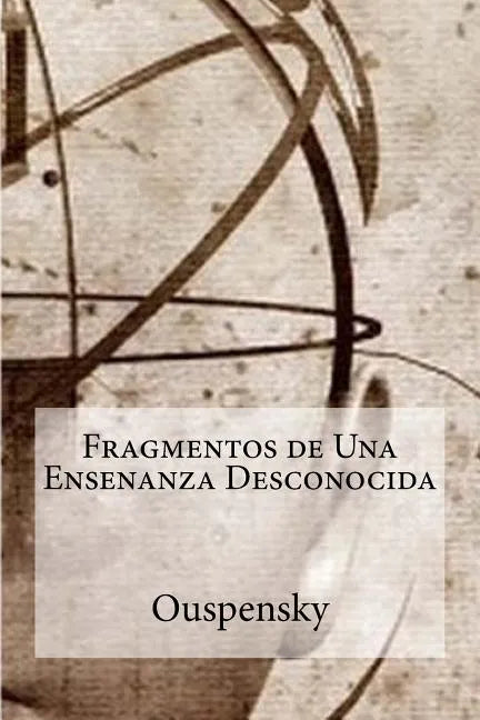 Fragmentos de Una Ensenanza Desconocida - Paperback
