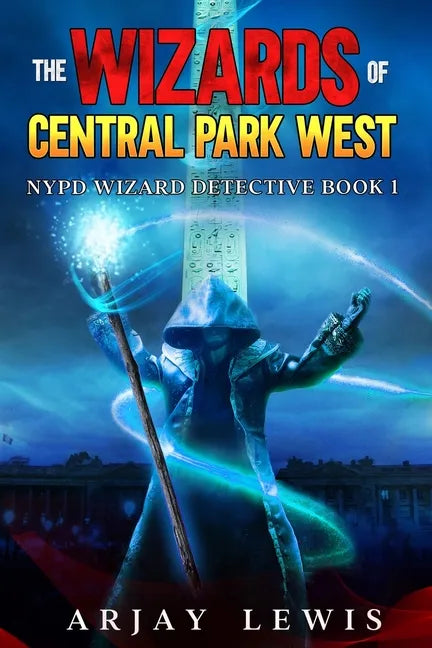 The Wizards of Central Park West: Ultimate Urban Fantasy - Paperback