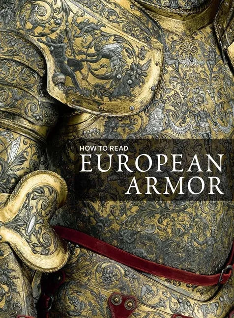 How to Read European Armor - Paperback