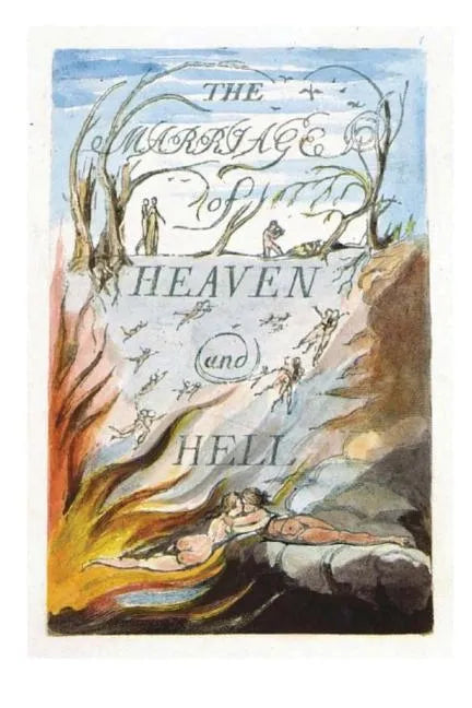 The Marriage of Heaven and Hell: Good Is Heaven - Evil Is Hell - Paperback