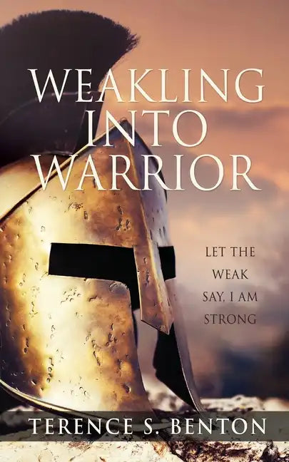 Weakling into Warrior - Paperback