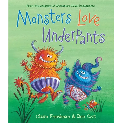 Monsters Love Underpants - Hardcover